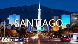 Santiago Chile 8K 🇨🇱 Majestic Andean Metropolis, Futuristic Costanera Center & Luxury Skyscrapers