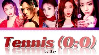 ITZY (있지) - 'Tennis' Lyrics