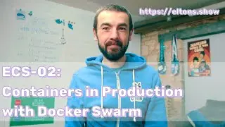 ECS-O2: Containers in Production with Docker Swarm