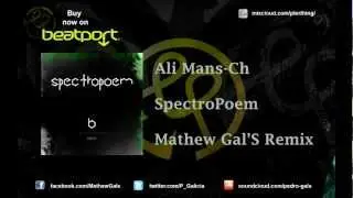 ALI MANS-CH - SpectroPoem (Mathew Gal'S remix)