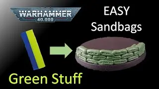 How to Make SANDBAGS for Warhammer 40K - GREEN STUFF!