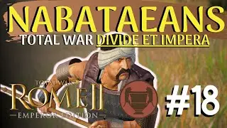 He who CONTROLS the SPICE...  : Nabataeans -Total War: Rome 2 Divide et Impera - episode 18