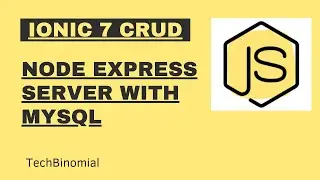 Ionic 7 CRUD: Part 1 Node Express server with MySQL