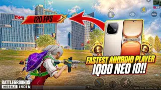 FASTEST ANDROID PLAYER 🔱 IQOO NEO 10 💀 120 FPS BGMI / PUBG 