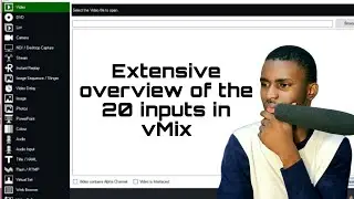 vMix Tutorial - Extensive overview of the 20 inputs in vMix | Complete guide to vMix input