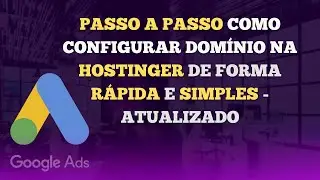 Passo a Passo como Configurar Domínio na Hostinger de Forma Rápida e Simples-  Atualizado.
