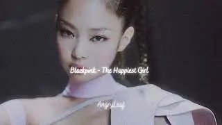Blackpink - The Happiest Girl {slowed + reverb}