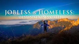 Jobless & Homeless¹: Destination North (Episode 6)