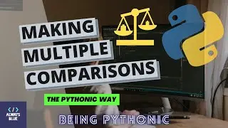 Python: How to Make Multiple Comparisons in a Pythonic Way