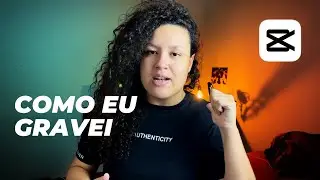Como eu gravei e editei esse video! #capcut #filmmaking #tutorial