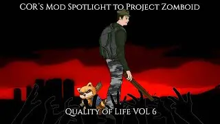 Cor's Project Zomboid Mod Guide Quality of Life VOL 6