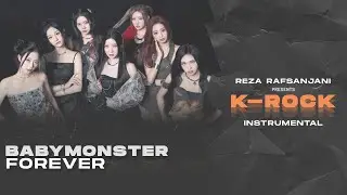 [INSTRUMENTAL] BABYMONSTER (베이비몬스터) - FOREVER (Rock / Band Version)