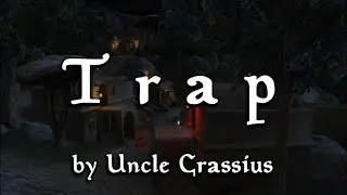 Trap (English subtitles) [Uncle Crassius]