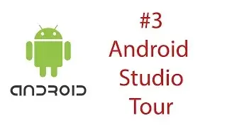 Android Studio Tour (Overview of Android Studio)