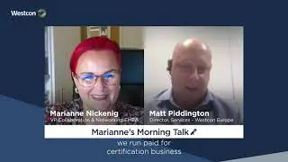Mariannes Morning Talk with Matt Piddington about the new Westcon LMS