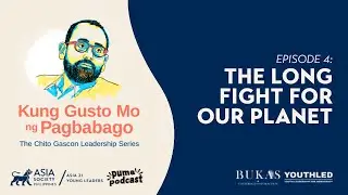 Kung Gusto Mo ng Pagbabago: The Long Fight for Our Planet