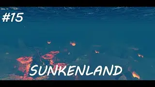 Sunkenland *Новое начало* #15. Дредвиль. Обновление 0.203