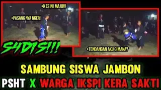 VIRAL!!! SAMBUNG SISWA JAMBON PSHT X WARGA IKSPI KERA SAKTI || WARGA IKSPI X SISWA PSHT TERBARU 2022