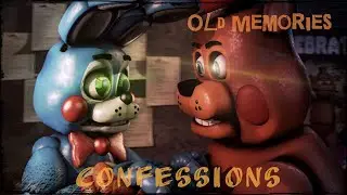 [FNAF SFM] Old Memories Season 3 Episode 16 - Confessions