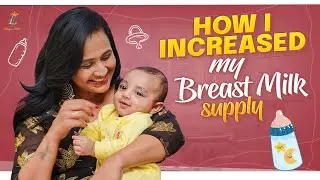 How I Increased My Breast Milk Supply || BreastMilk || GiveAway || Lasya Vlogs || 