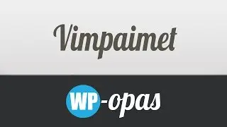 Vimpaimet (v3.8+) - WP-Opas
