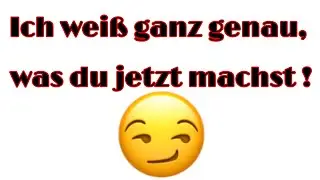 Ich weiß, was du machst
