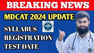 Breaking News , MDCAT 2024 Syllabus , Test Date , Registration @AdmissionWaleUstad