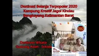 Destinasi Belanja Terpopuler 2020 Jagoi Kindau - Bengkayang Kalimantan Barat