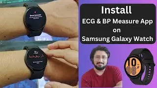 How to install ECG AND BP app for Galaxy Watch 4 Without PC | EASY METHOD!!!