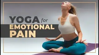 Women's Yoga for Emotional Release | YOGA FOR EMOTIONAL PAIN