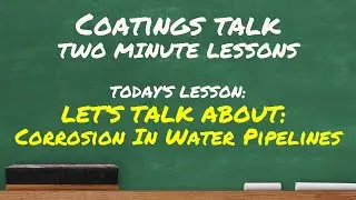 Two Minute Lessons: Corrosion In Water Pipelines