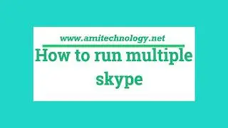 How to run multiple skype on Windows