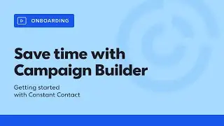 Save Time with Campaign Builder in Constant Contact | Constant Contact