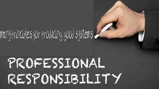 Professional Ethics and Responsibilities
