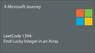 LeetCode 1394 - Find Lucky Integer in an Array: A Microsoft Journey