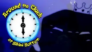 THE OVERLORD'S MINION | Around the Clock at Bikini Bottom Demo [REVISITED] - Part 1