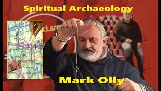Mark Olly - Spiritual Archaeology