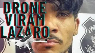 DRONES PARA PRENDER LAZARO BARBOSA SERIAL KILLER COMO SÃO usado    #URGENTE  #LAZARO