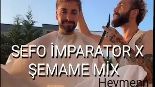 Sefo imparator X şemame mix (Tiktok videoları) 