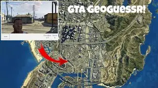 Playing GeoGuessr but In GTA! | GTAGUESSR