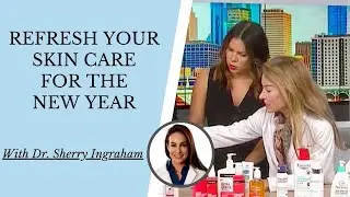 REFRESH YOUR SKIN CARE FOR THE NEW YEAR