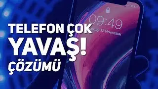 Telefonum Çok Yavaş! - Çözümü DEJİ