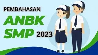 Pembahasan Soal ANBK Numerasi Kelas 8 SMP Tahun 2023