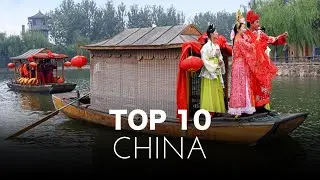 10 Amazing Sites to Visit in China