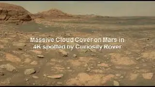 Massive Clouds Cover on Mars in 4k by Curiosity Rover