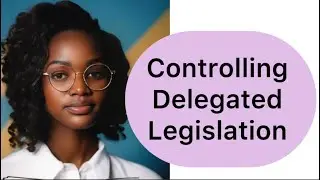 Controlling delegated legislation