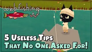 5 Useless Webfishing Tips (That No One Asked For)
