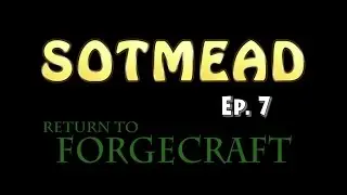 Return to Forgecraft 7
