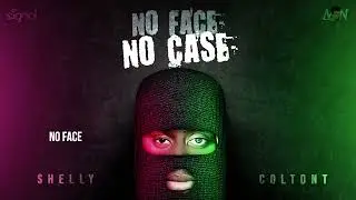 Shelly ft Colton T - No Face No Case Lyric Video