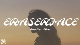 Hoodie Allen - Eraserface (Lyrics)